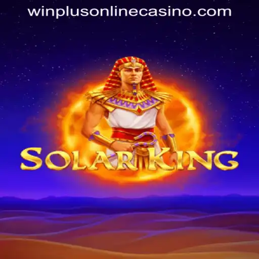 Discovering SolarKing: The Shining Jewel of WINPLUS ONLINE CASINO