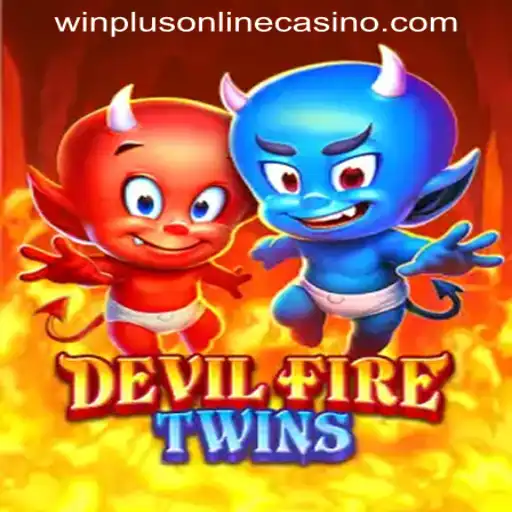 DevilFireTwins: A Thrilling Experience with WINPLUS ONLINE CASINO