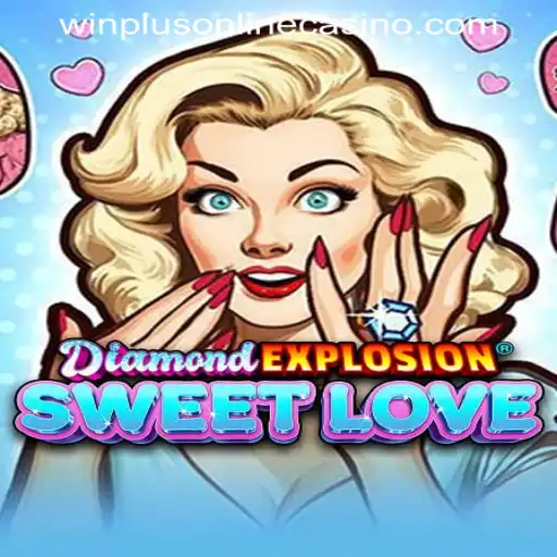 DiamondExplosionSweetLove: A Thrilling Journey in the World of WINPLUS ONLINE CASINO