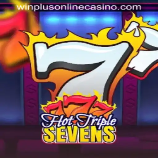 Exploring the Thrills of HotTripleSevens at WINPLUS ONLINE CASINO